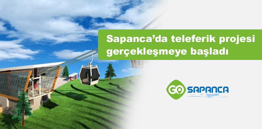 Sapanca Teleferik Projesi Onaylandı